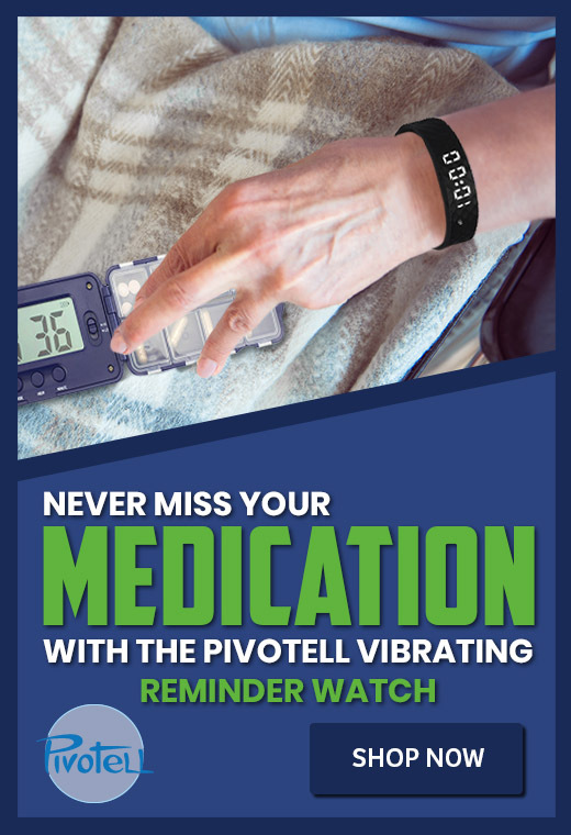 Never Miss Medication with Pivotell